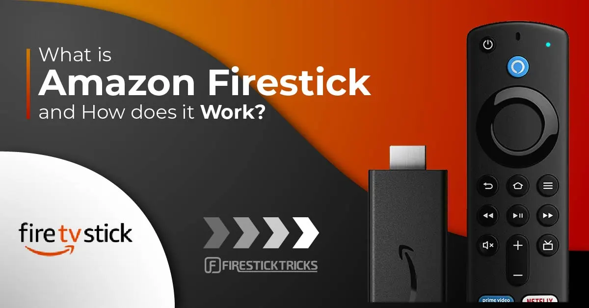 What is Amazon FireStick &How does it Work?