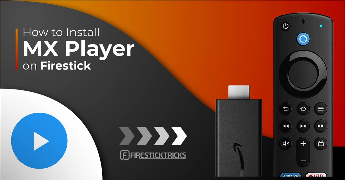 how to install mx player on firestick