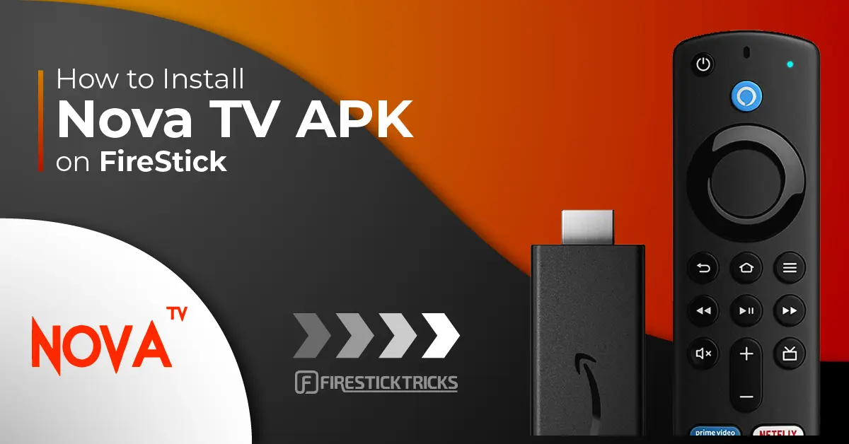 How to Install Nova TV APK on FireStick