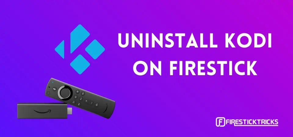 how to uninstall kodi on firestick