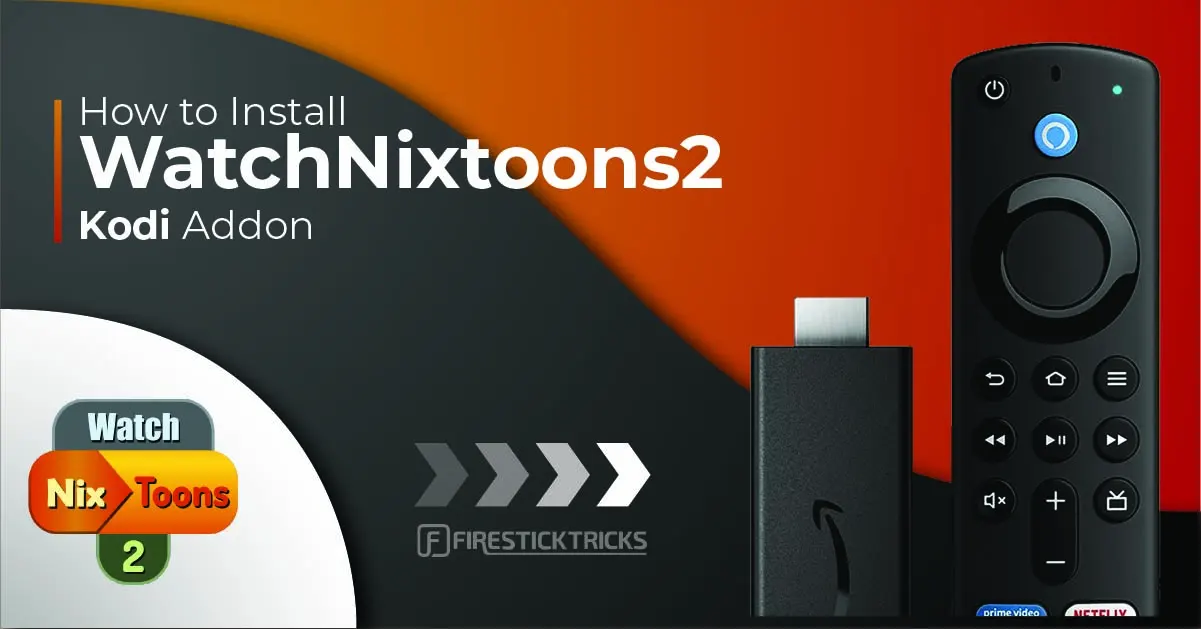 How to Install WatchNixtoons2 Kodi Addon on FireStick