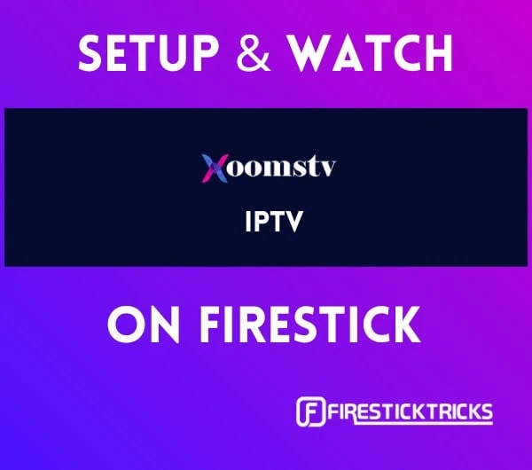 xoomstv iptv on firestick